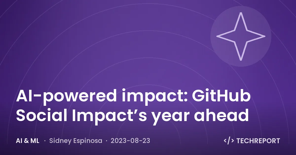 AI-powered impact: GitHub Social Impact’s year ahead