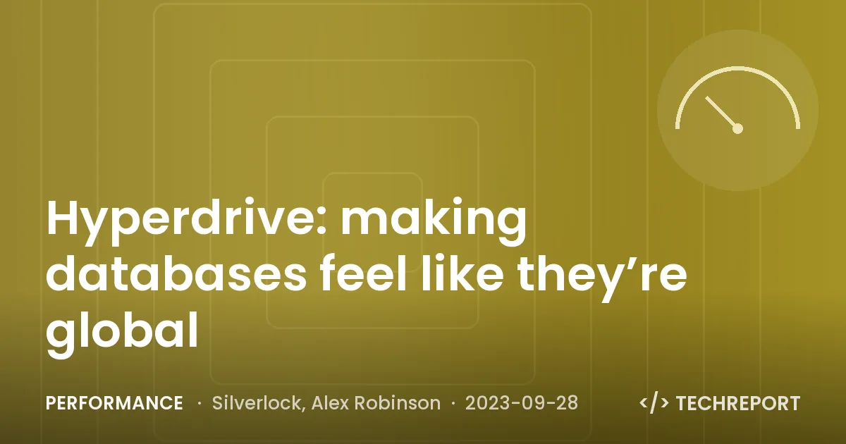 Performance — Hyperdrive: making databases feel like they’re global