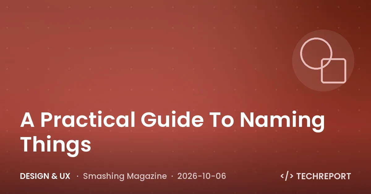 A Practical Guide To Naming Things