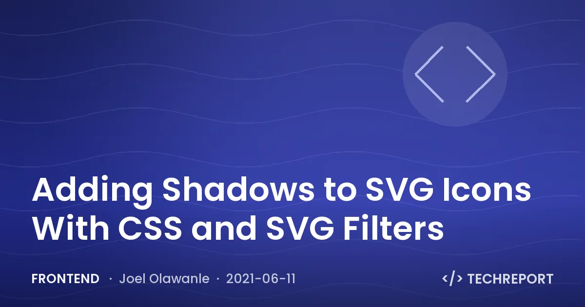 Frontend — Adding Shadows to SVG Icons With CSS and SVG Filters