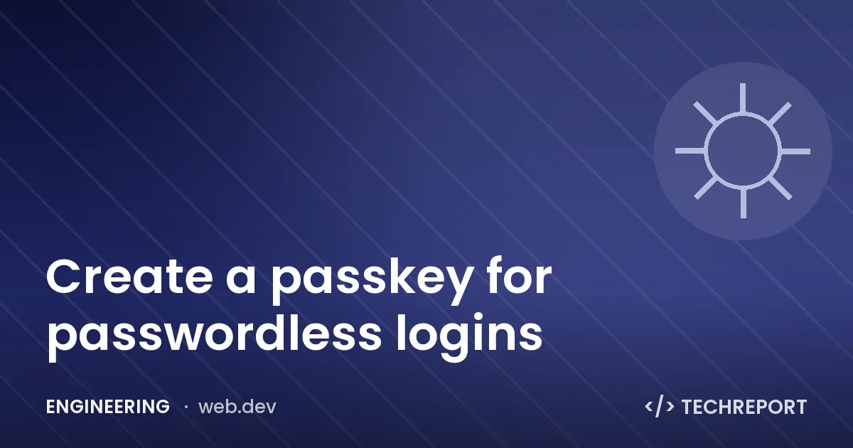 Engineering — Create a passkey for passwordless logins