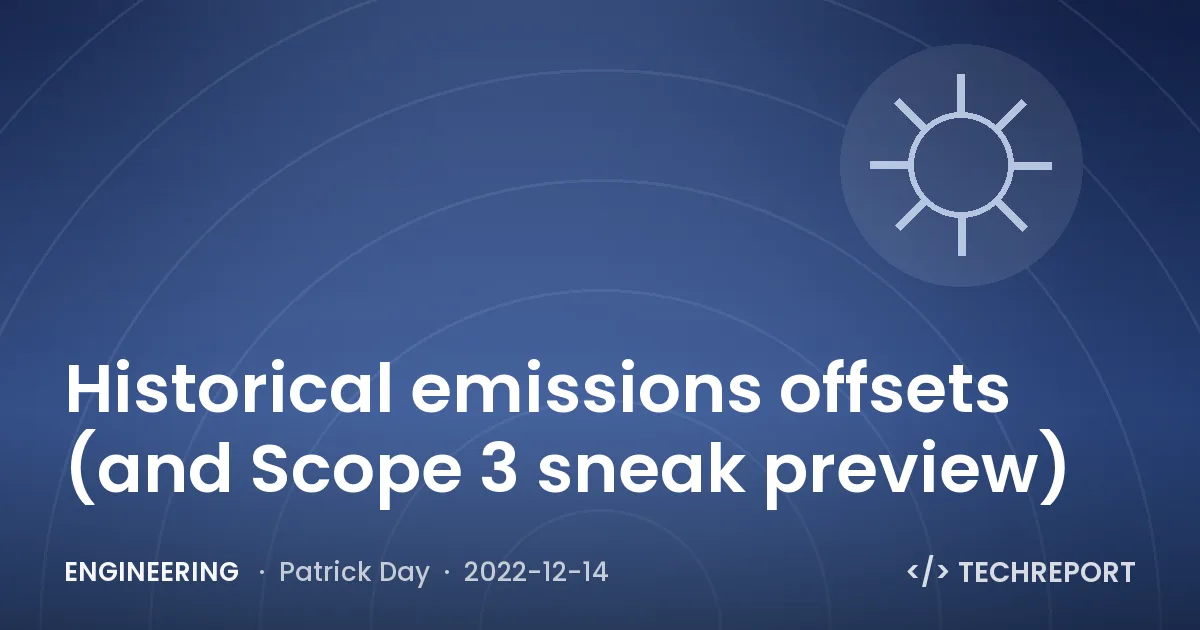 Engineering — Historical emissions offsets (and Scope 3 sneak preview)