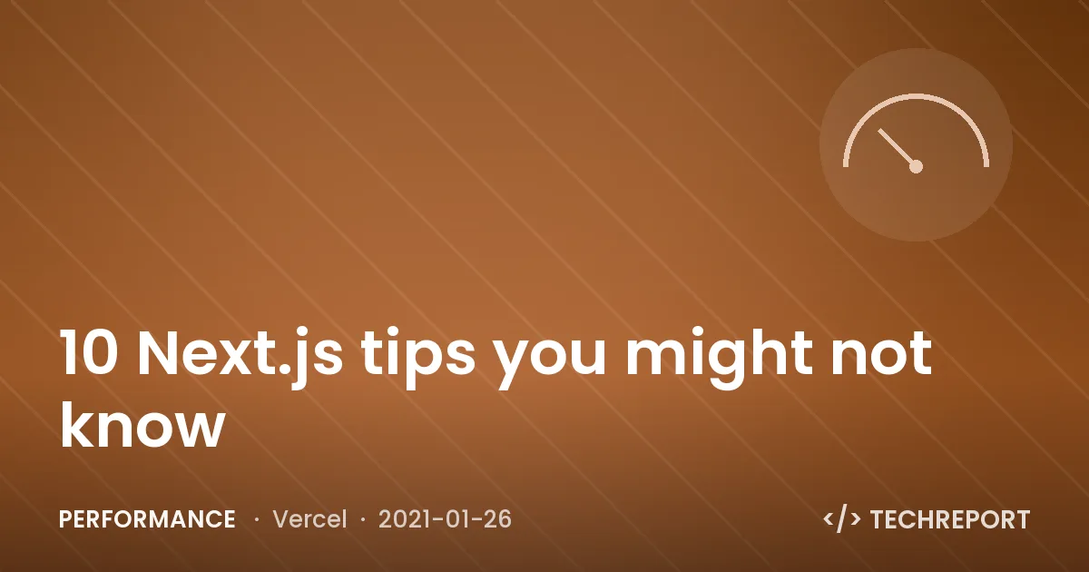 Performance — 10 Next.js tips you might not know
