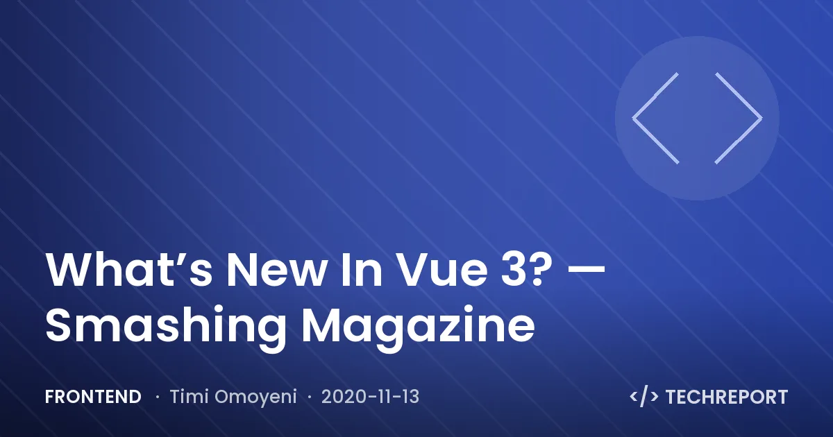 What’s New In Vue 3? — Smashing Magazine