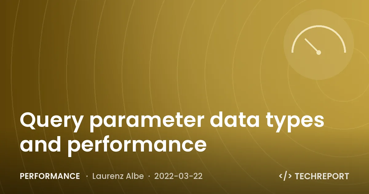 Query parameter data types and performance