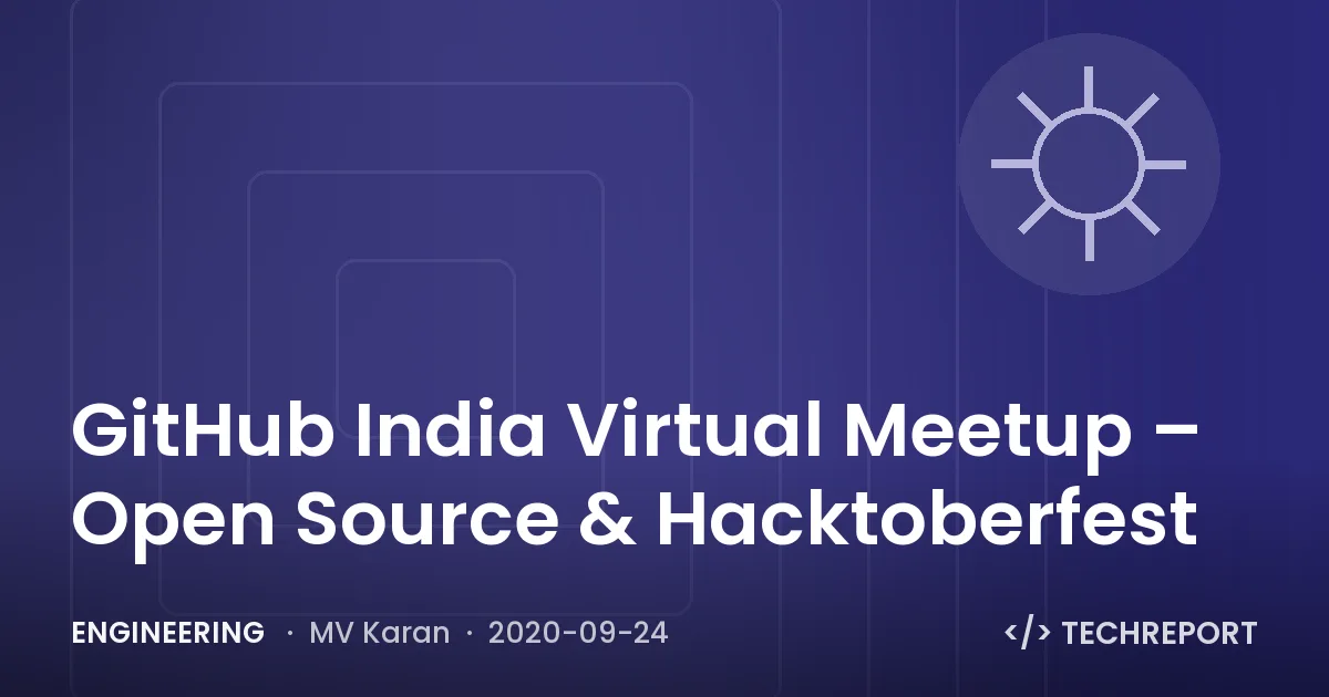 GitHub India Virtual Meetup – Open Source & Hacktoberfest