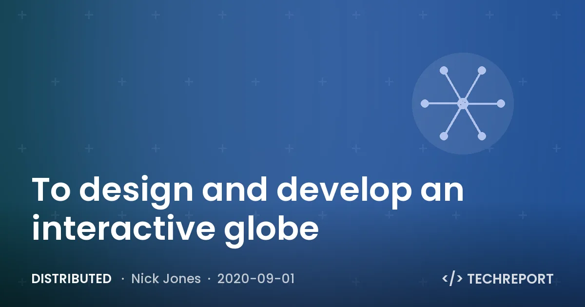 Distributed — To design and develop an interactive globe