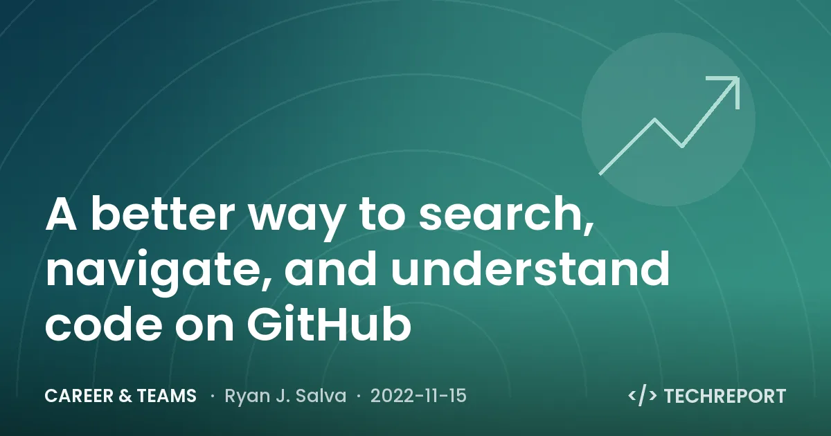 Career & Teams — A better way to search, navigate, and understand code on GitHub