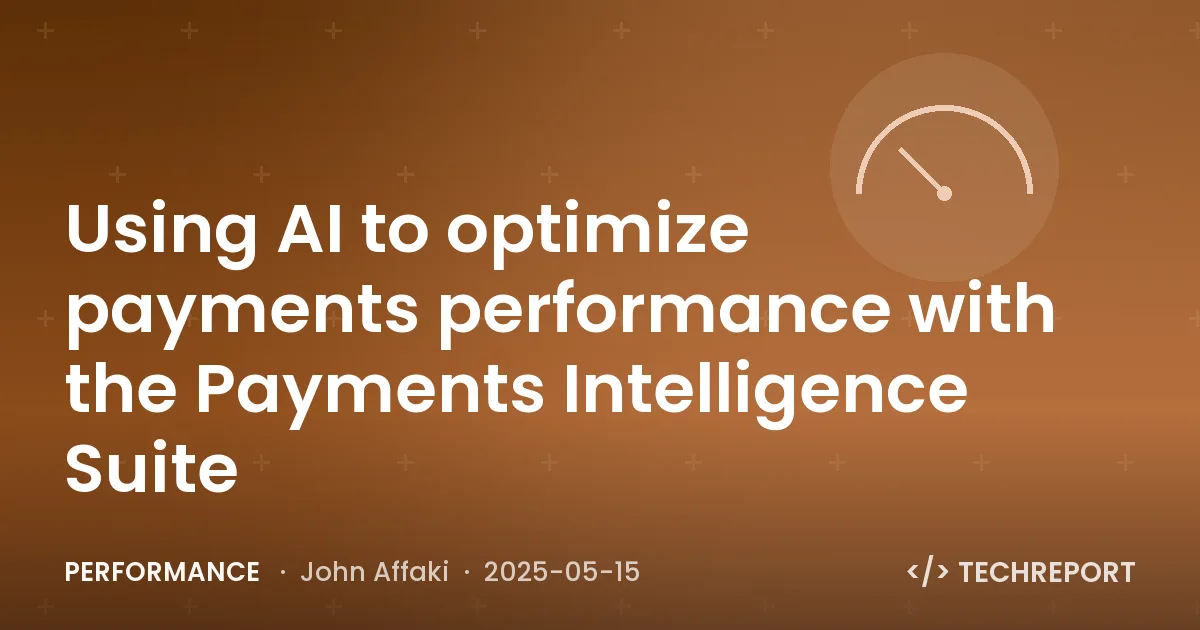 Performance — Using AI to optimize payments performance with the Payments Intelligence Suite