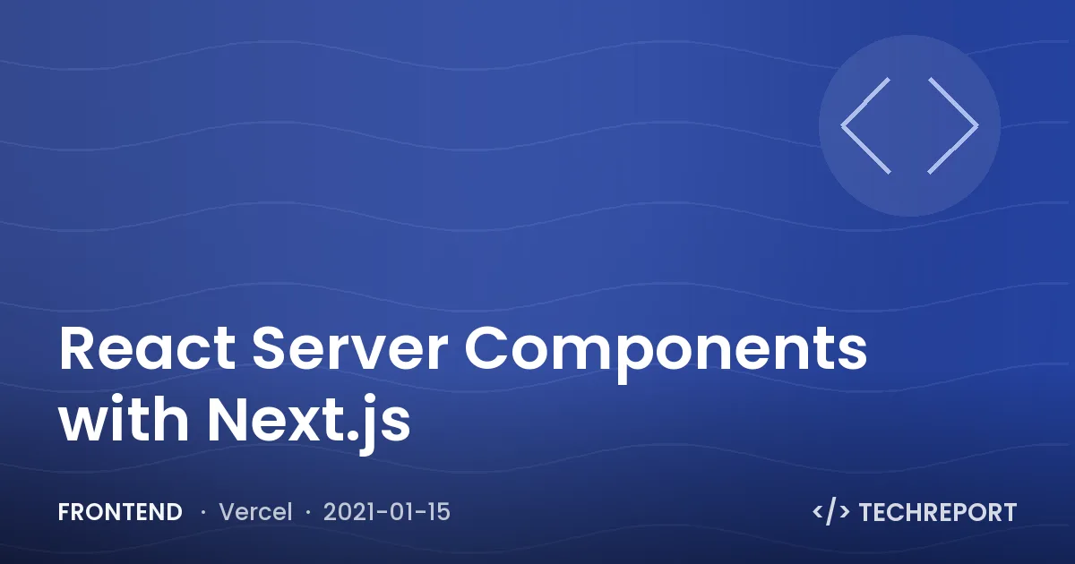 Frontend — React Server Components with Next.js