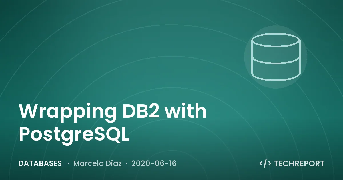 Databases — Wrapping DB2 with PostgreSQL