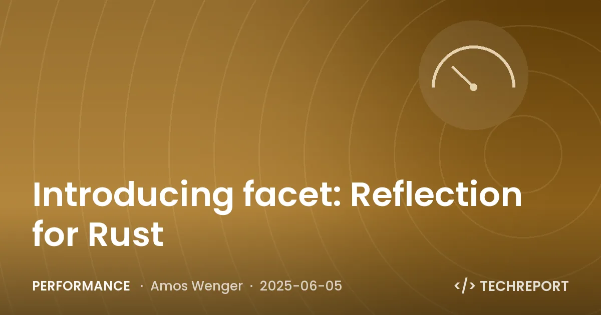 Performance — Introducing facet: Reflection for Rust