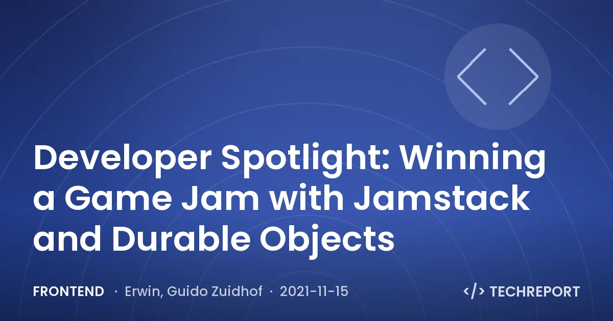 Frontend — Developer Spotlight: Winning a Game Jam with Jamstack and Durable Objects