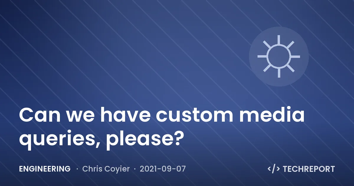 Can we have custom media queries, please?