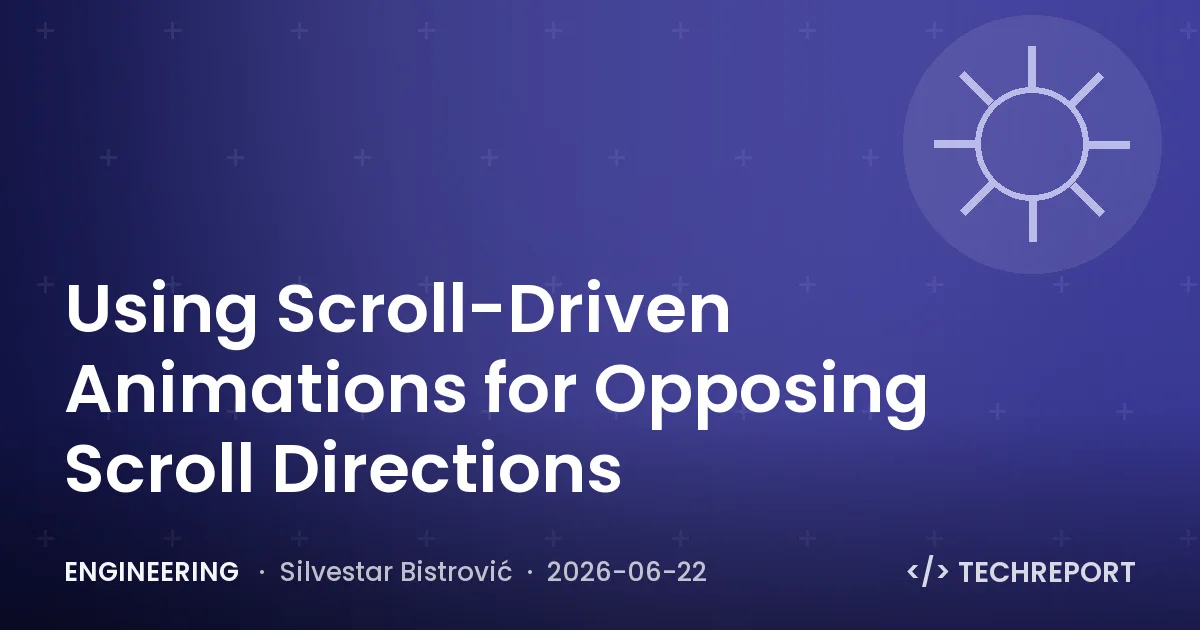 Engineering — Using Scroll-Driven Animations for Opposing Scroll Directions