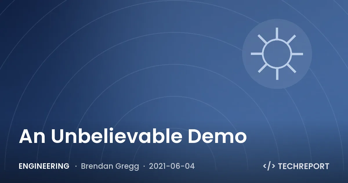 Engineering — An Unbelievable Demo
