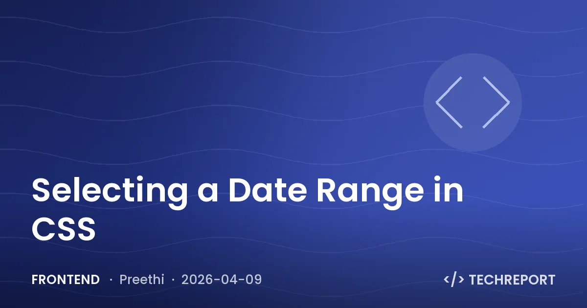 Frontend — Selecting a Date Range in CSS