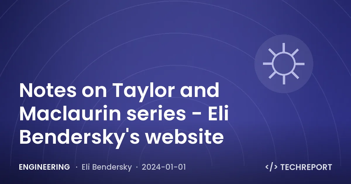 Notes on Taylor and Maclaurin series - Eli Bendersky's website