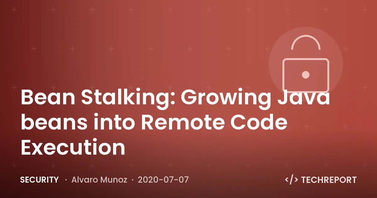 Bean Stalking: Growing Java beans into Remote Code Execution