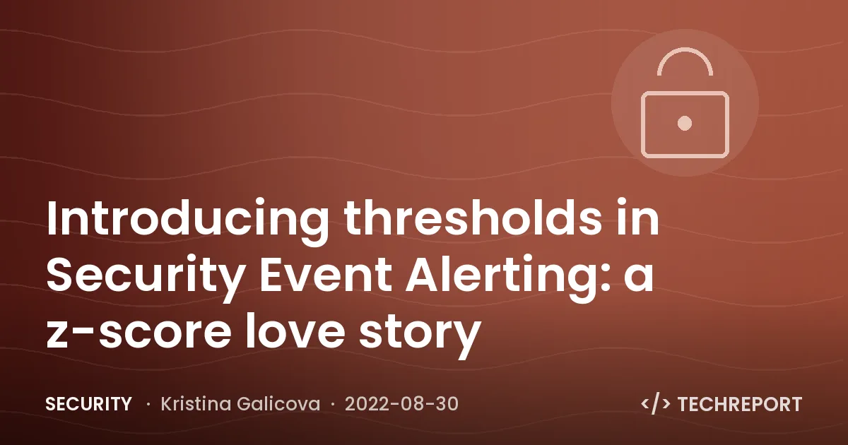 Introducing thresholds in Security Event Alerting: a z-score love story
