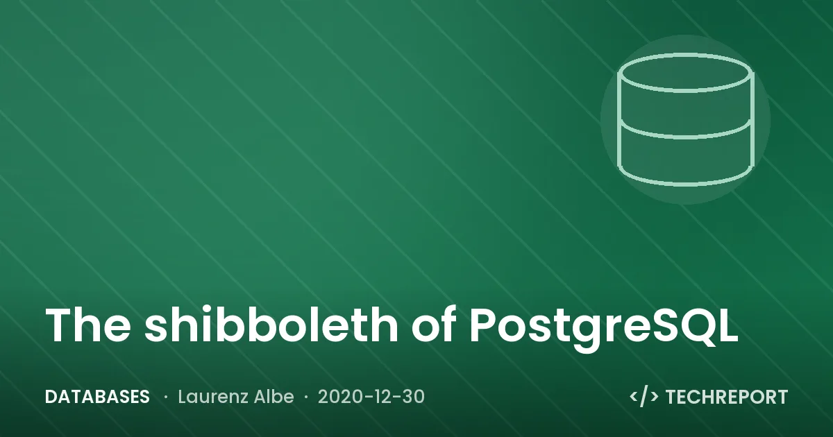 Databases — The shibboleth of PostgreSQL