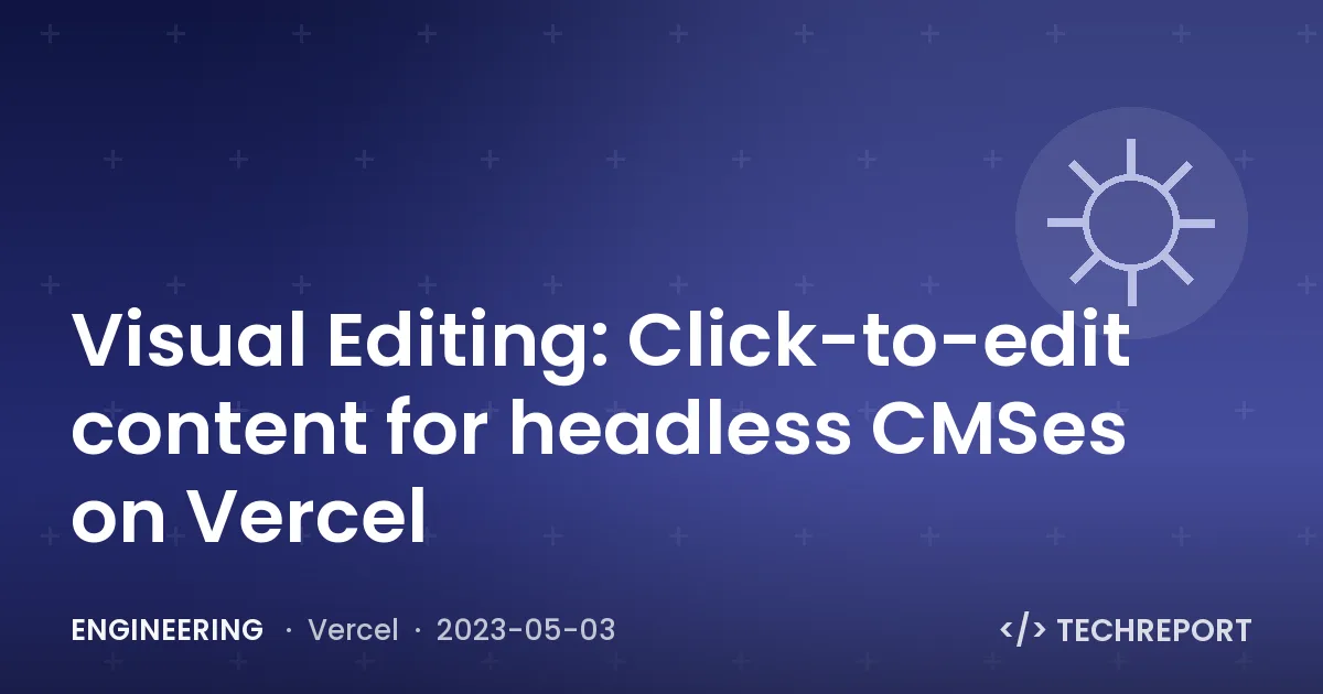 Visual Editing: Click-to-edit content for headless CMSes on Vercel