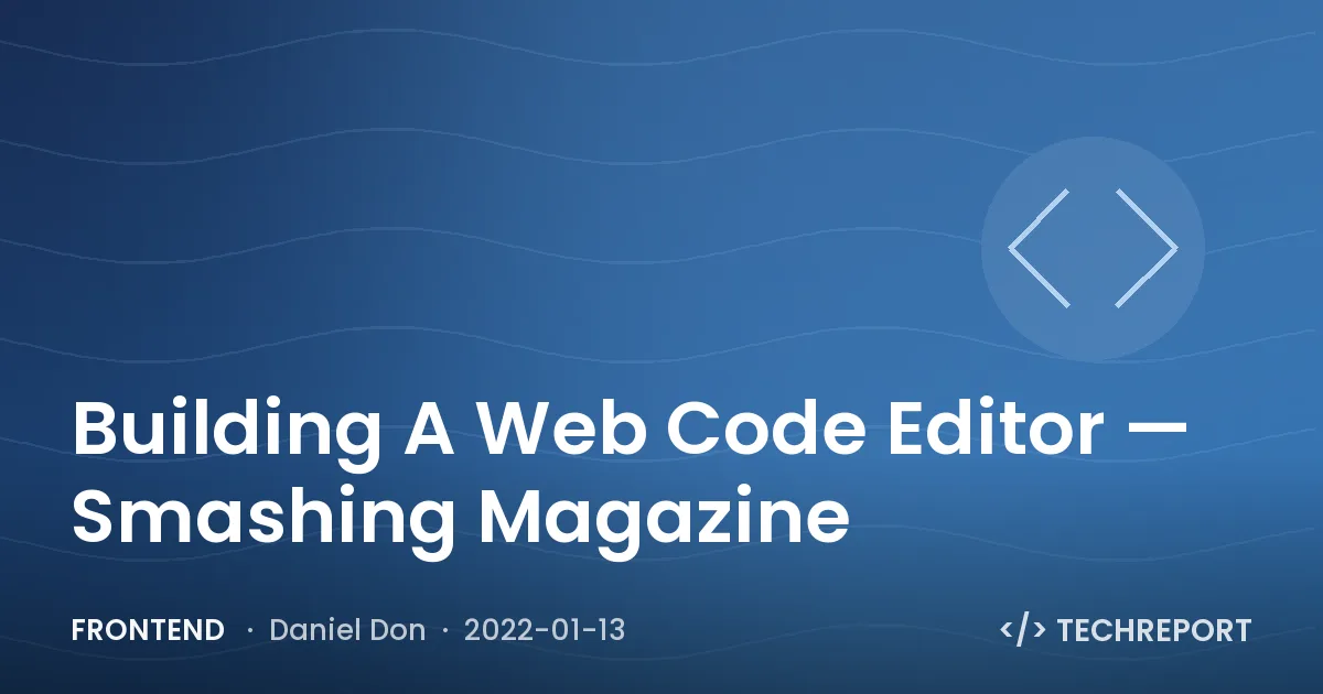 Frontend — Building A Web Code Editor — Smashing Magazine