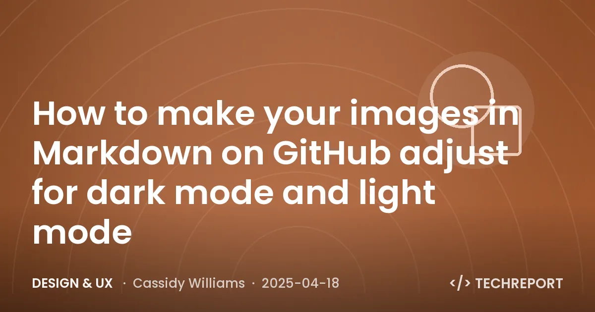 How to make your images in Markdown on GitHub adjust for dark mode and light mode