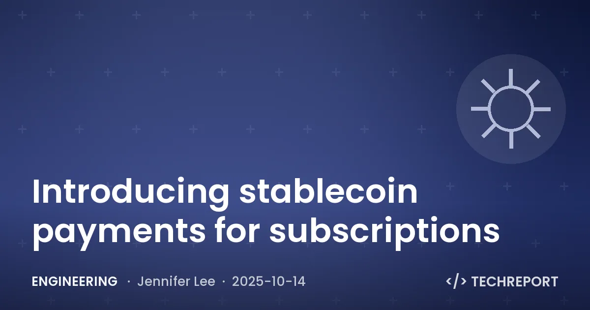Engineering — Introducing stablecoin payments for subscriptions