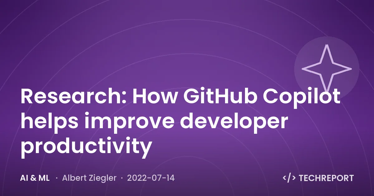 AI & ML — Research: How GitHub Copilot helps improve developer productivity