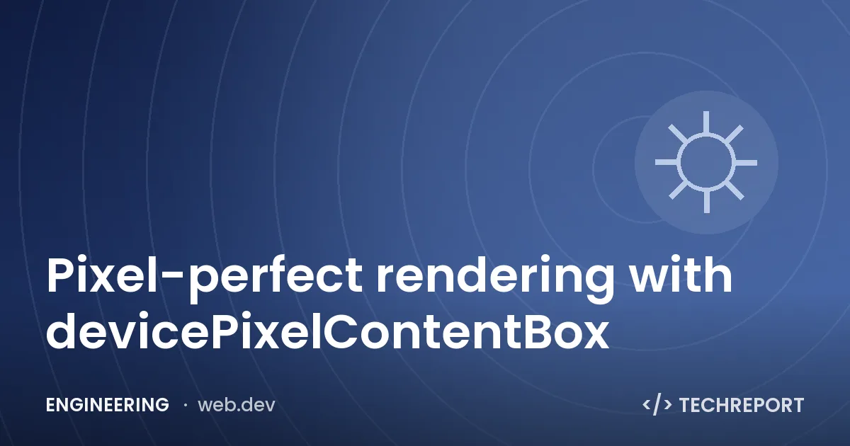 Pixel-perfect rendering with devicePixelContentBox