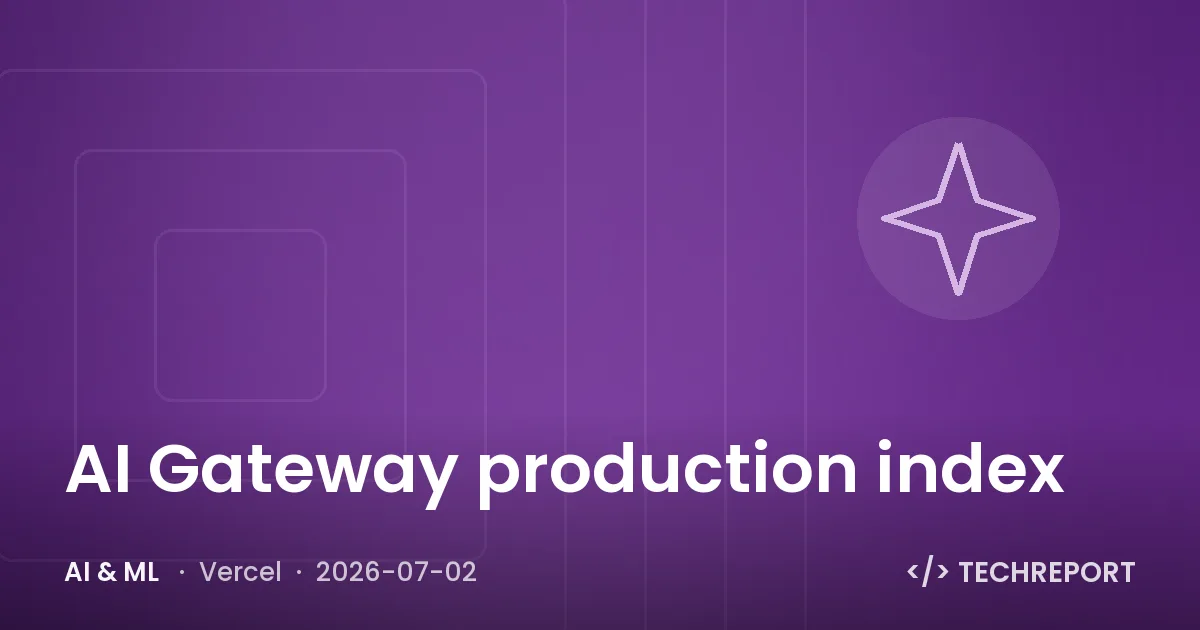 AI Gateway production index