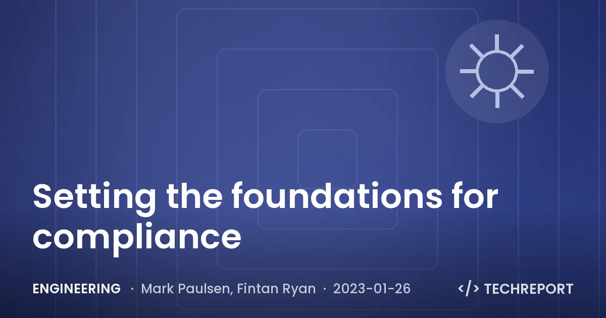 Engineering — Setting the foundations for compliance