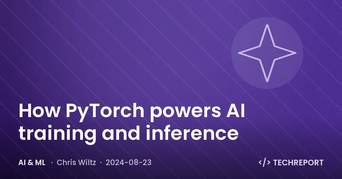 AI & ML — How PyTorch powers AI training and inference