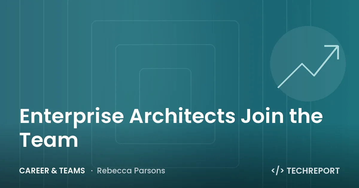 Career & Teams — Enterprise Architects Join the Team