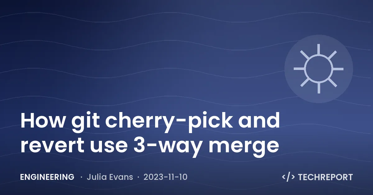 Engineering — How git cherry-pick and revert use 3-way merge
