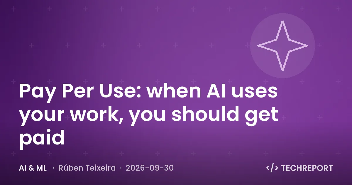AI & ML — Pay Per Use: when AI uses your work, you should get paid