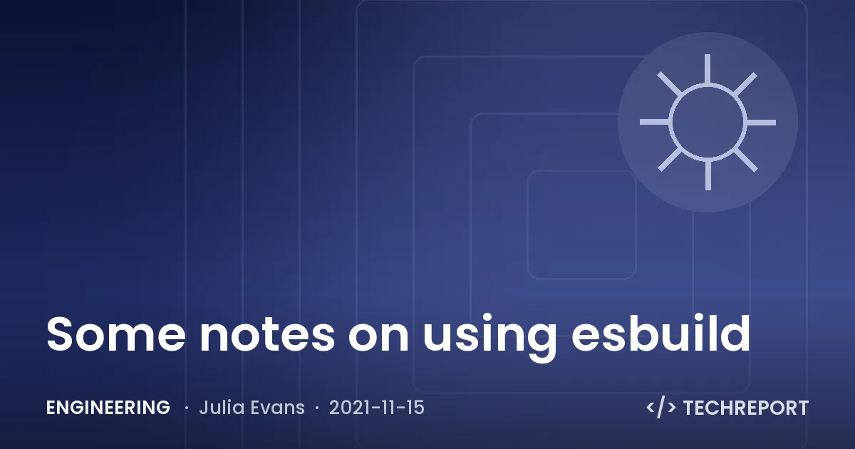 Some notes on using esbuild