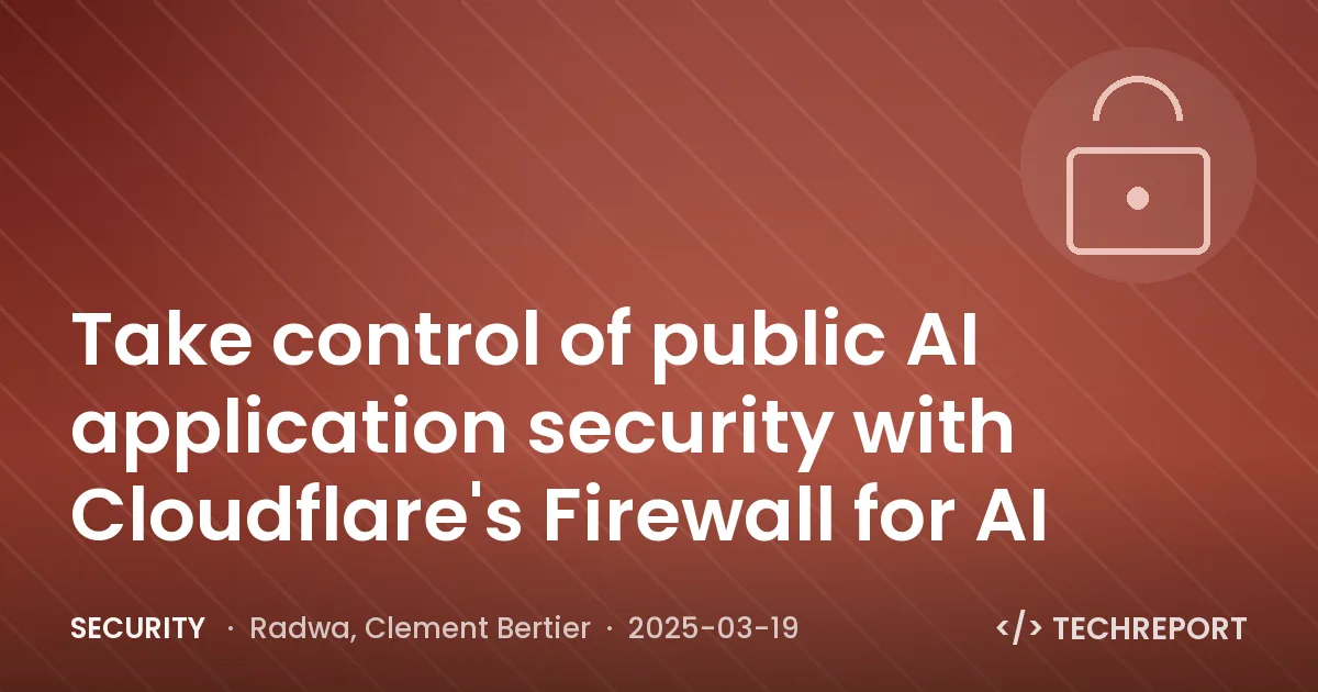 Take control of public AI application security with Cloudflare's Firewall for AI