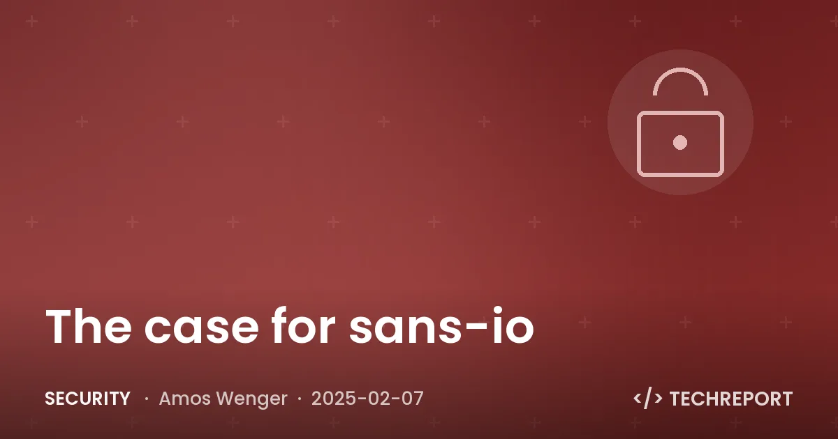 Security — The case for sans-io