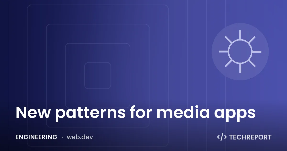 New patterns for media apps