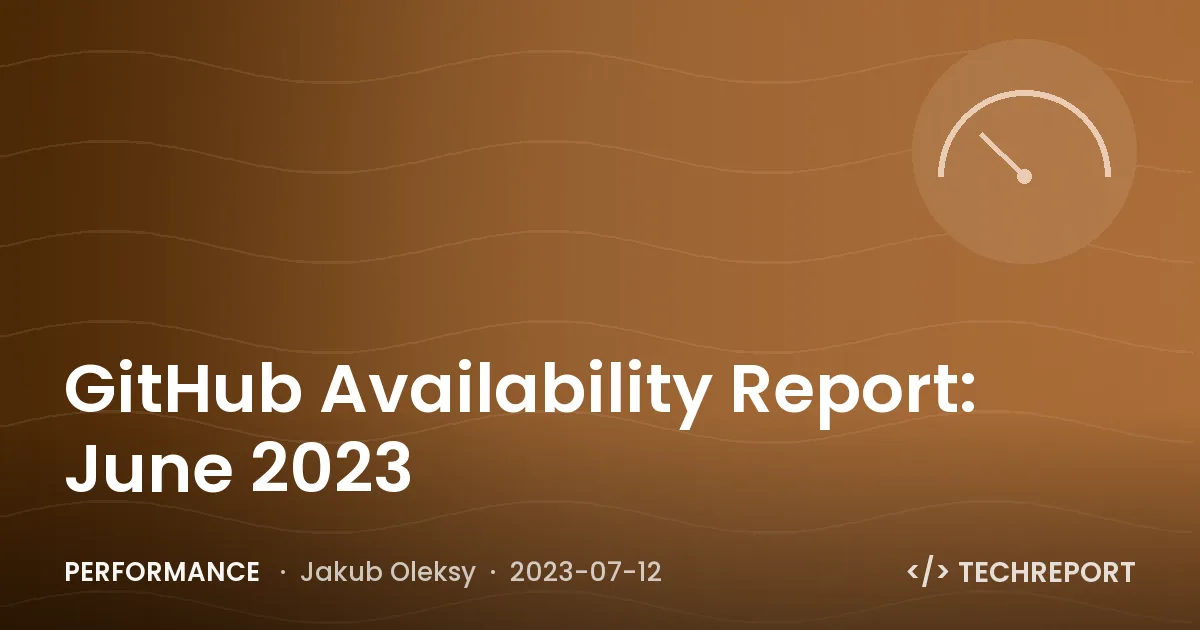 GitHub Availability Report: June 2023