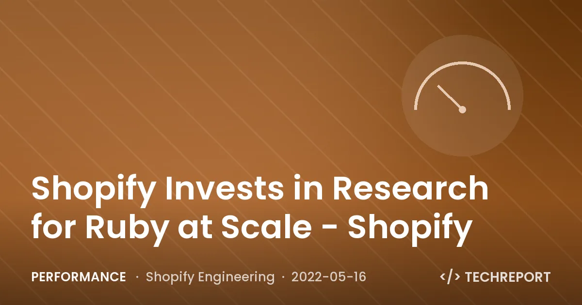 Performance — Shopify Invests in Research for Ruby at Scale - Shopify