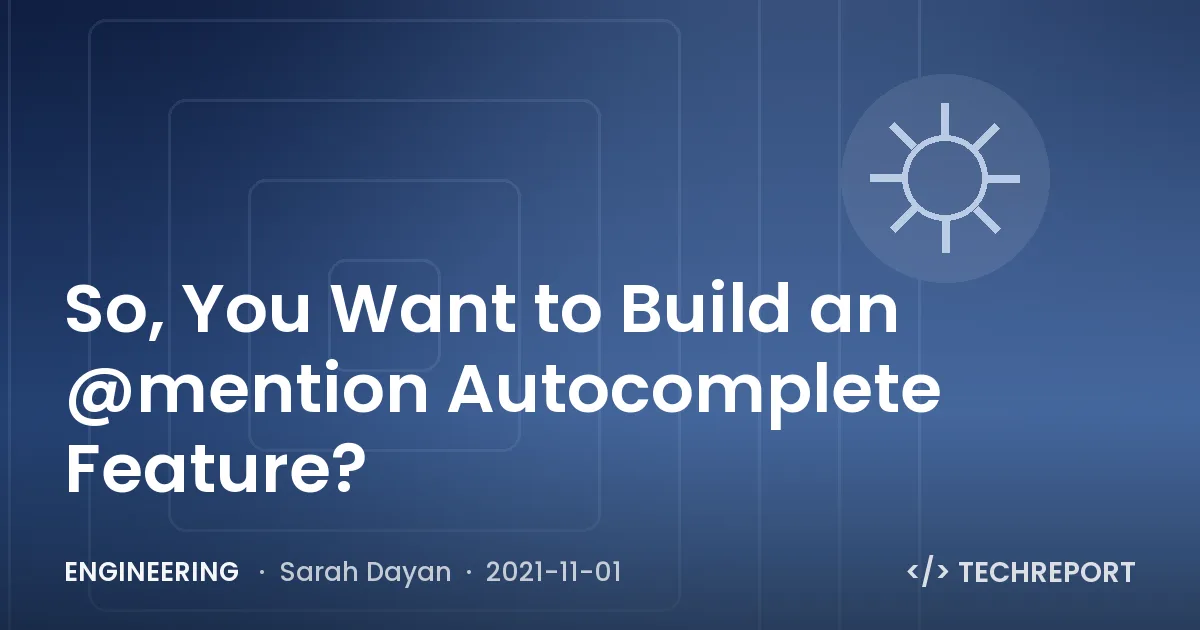 So, You Want to Build an @mention Autocomplete Feature?