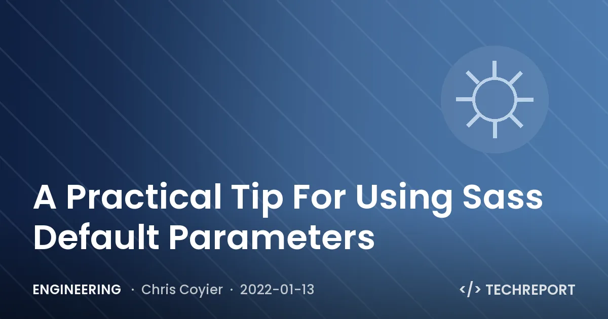 A Practical Tip For Using Sass Default Parameters