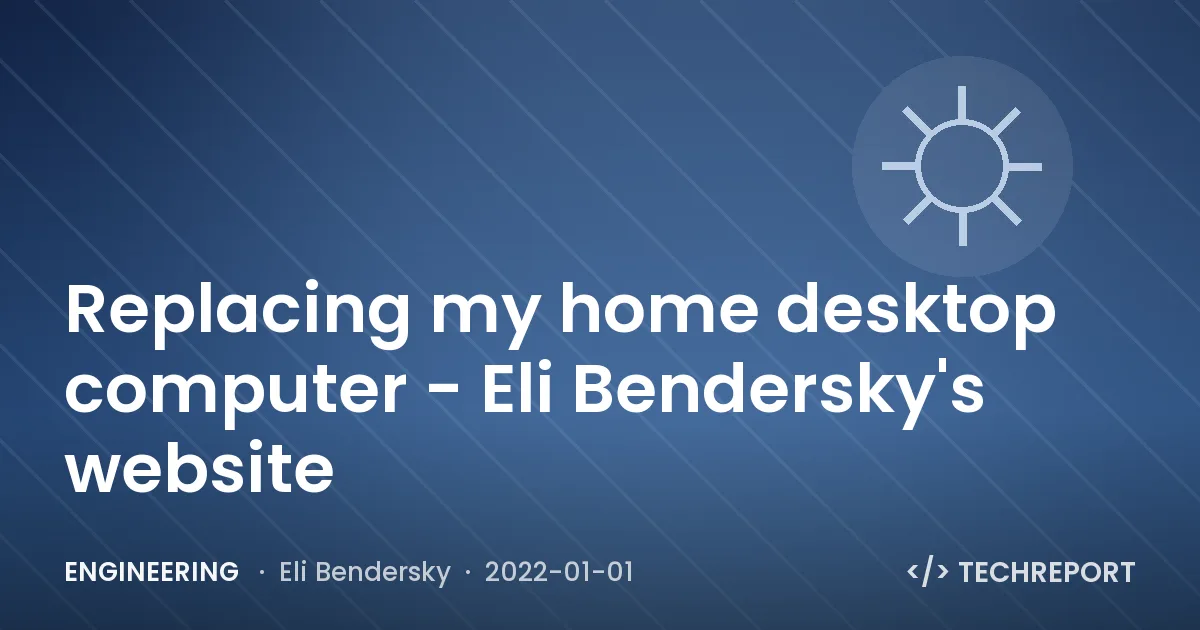 Replacing my home desktop computer - Eli Bendersky's website