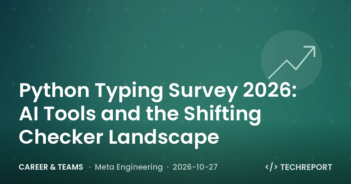 Python Typing Survey 2026: AI Tools and the Shifting Checker Landscape