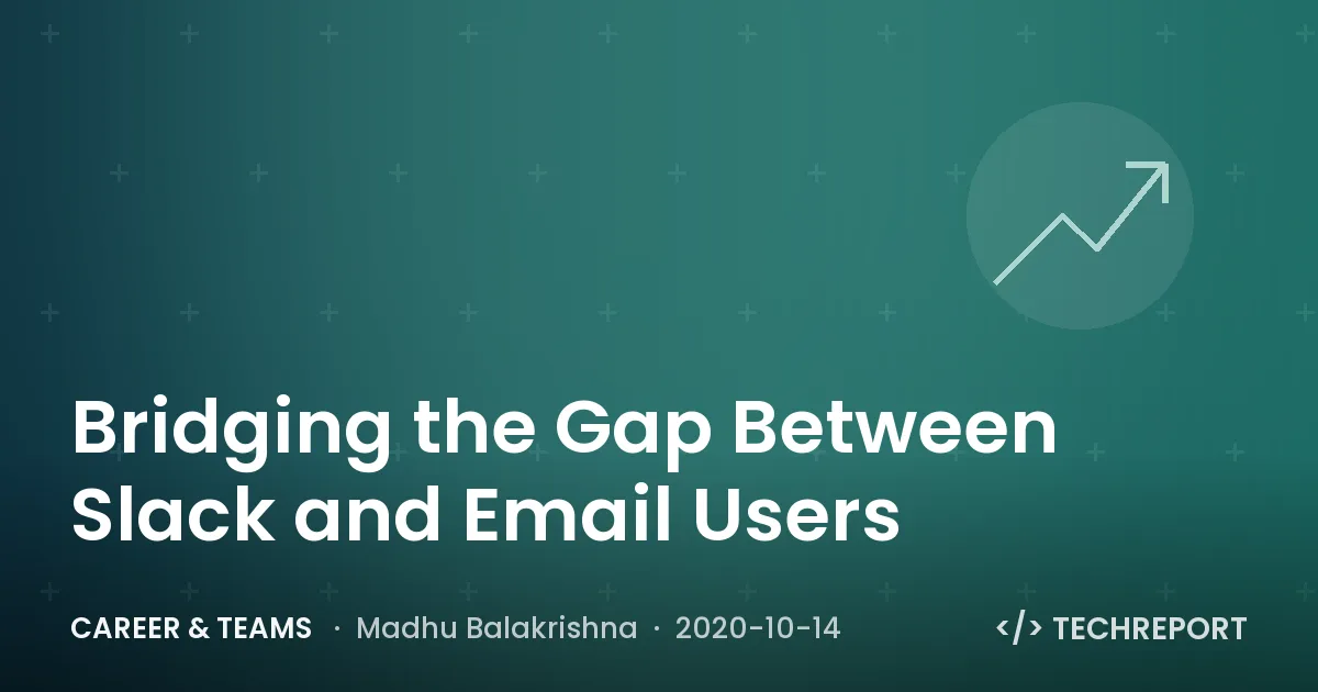 Career & Teams — Bridging the Gap Between Slack and Email Users