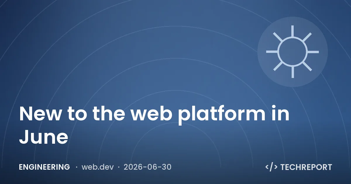 New to the web platform in June