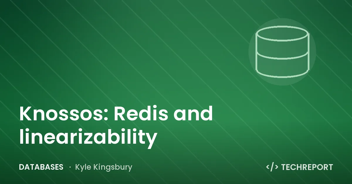 Knossos: Redis and linearizability